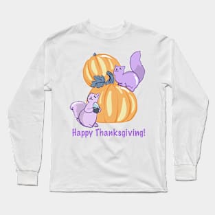 Happy Thanksgiving! Long Sleeve T-Shirt